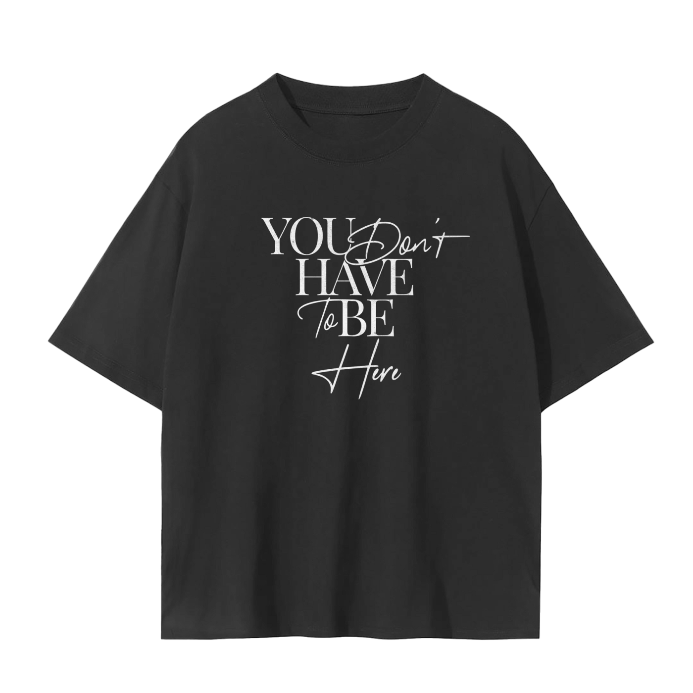 You just Dont tee