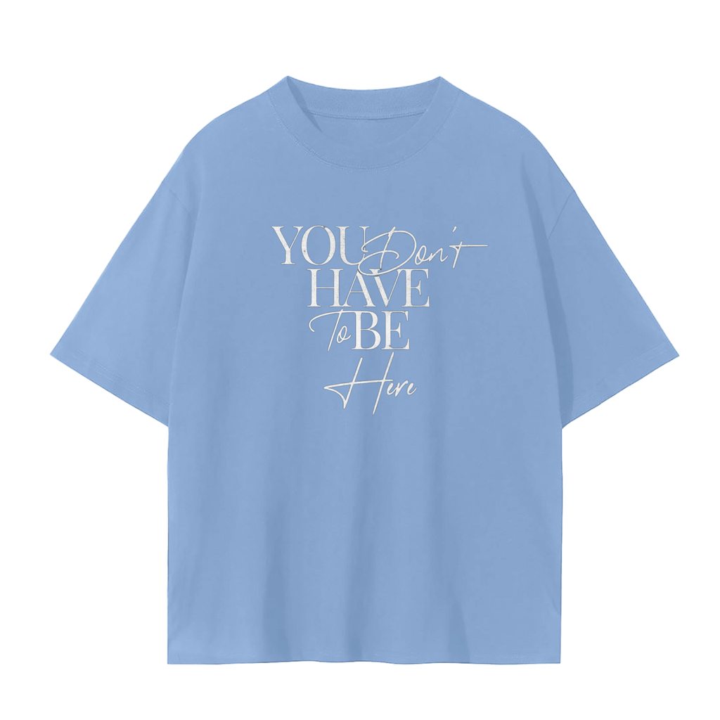 You just Dont tee