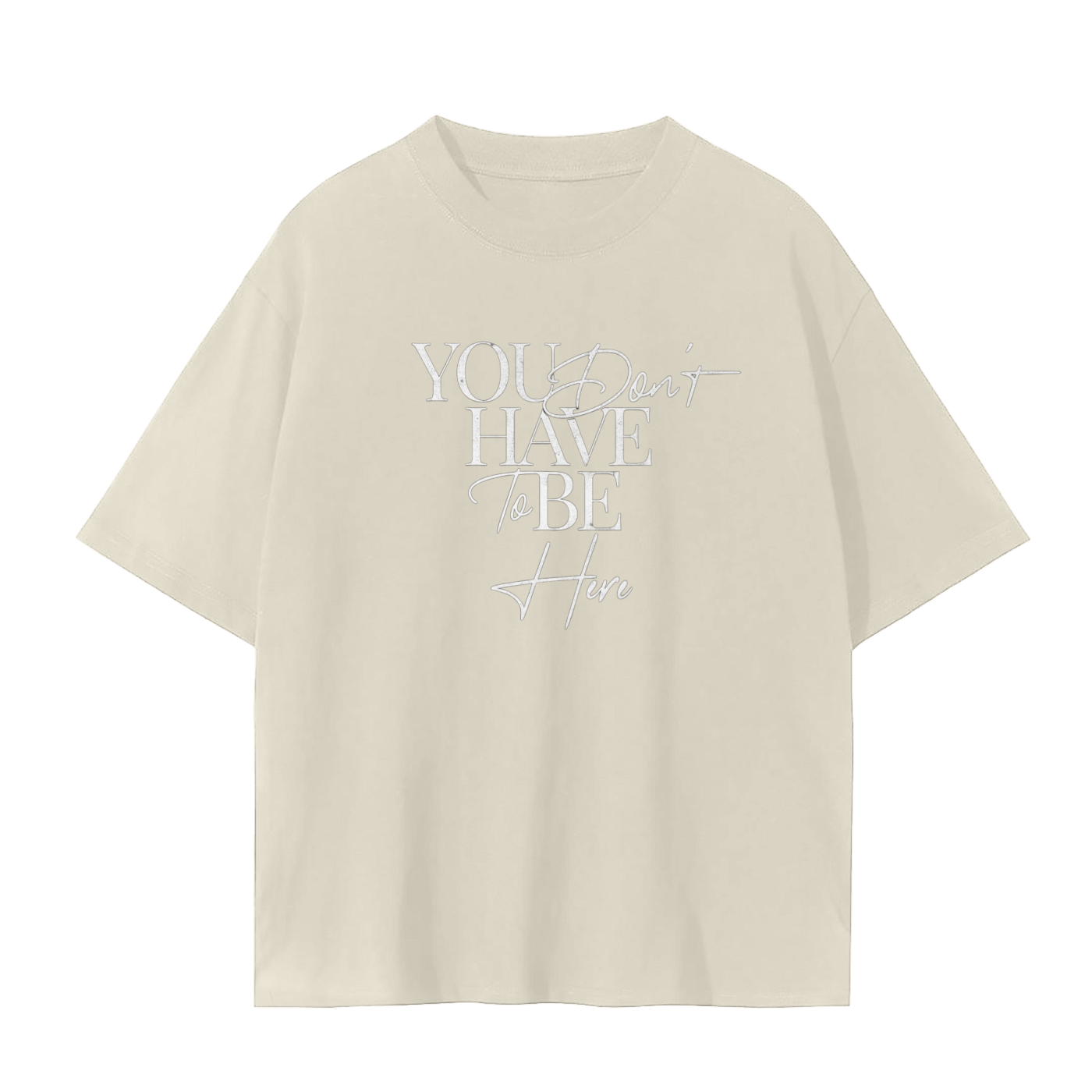 You just Dont tee