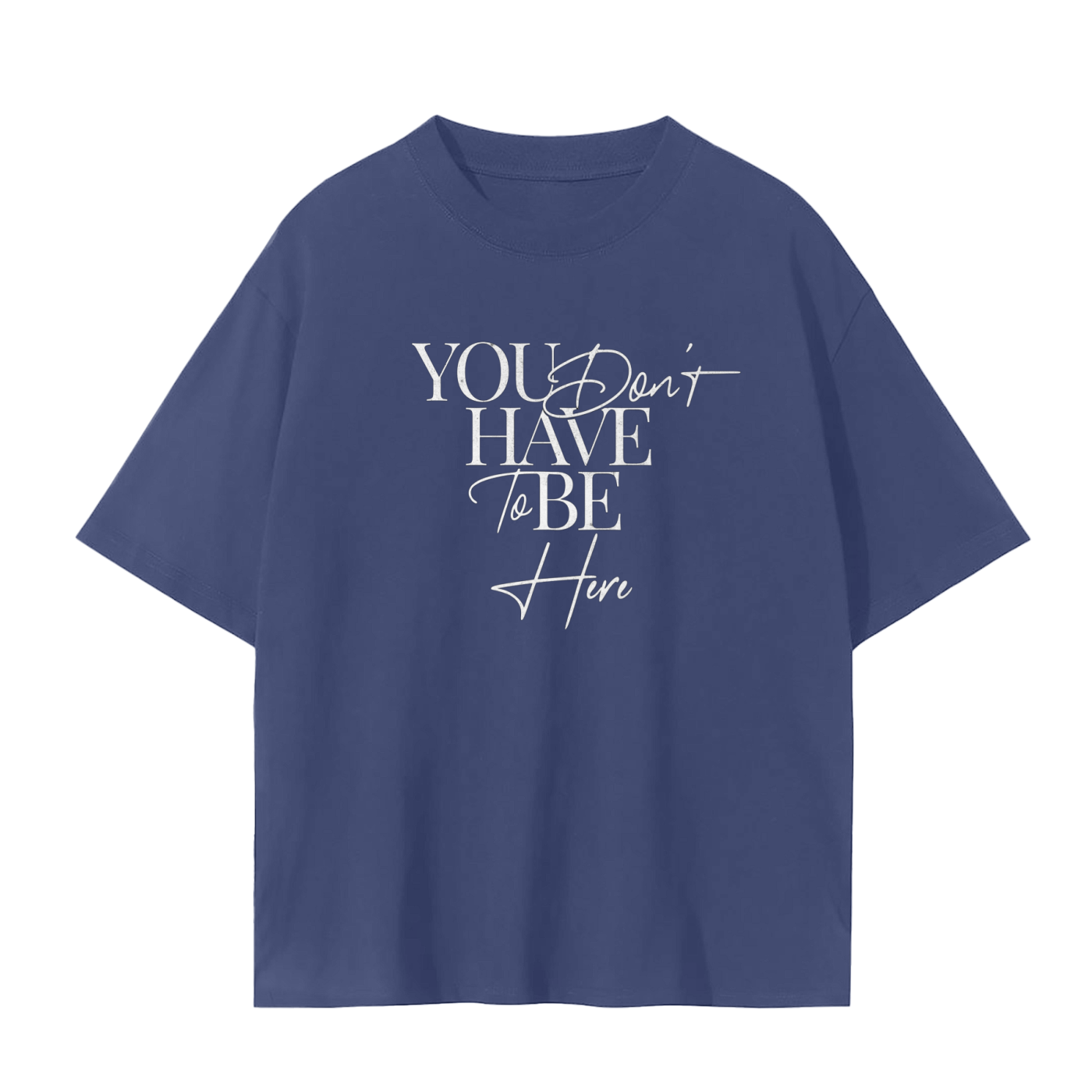 You just Dont tee