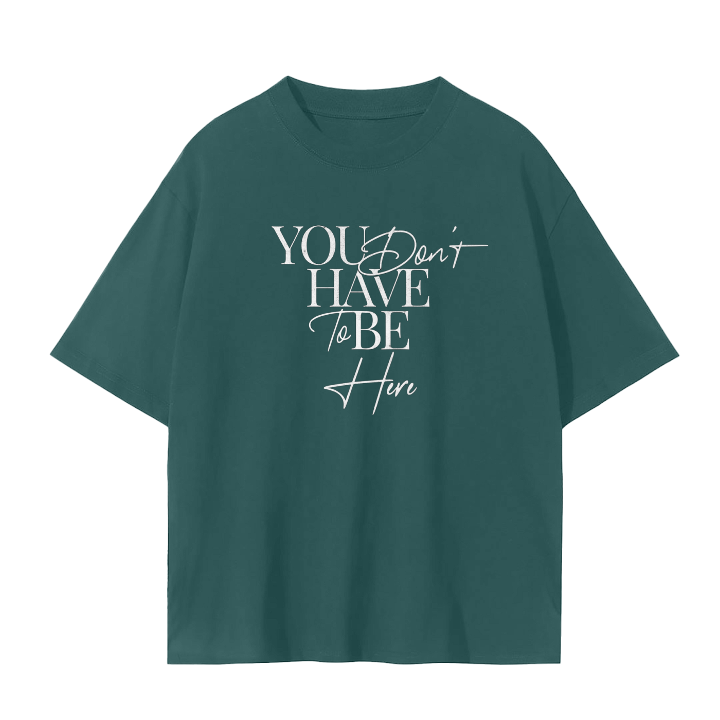 You just Dont tee
